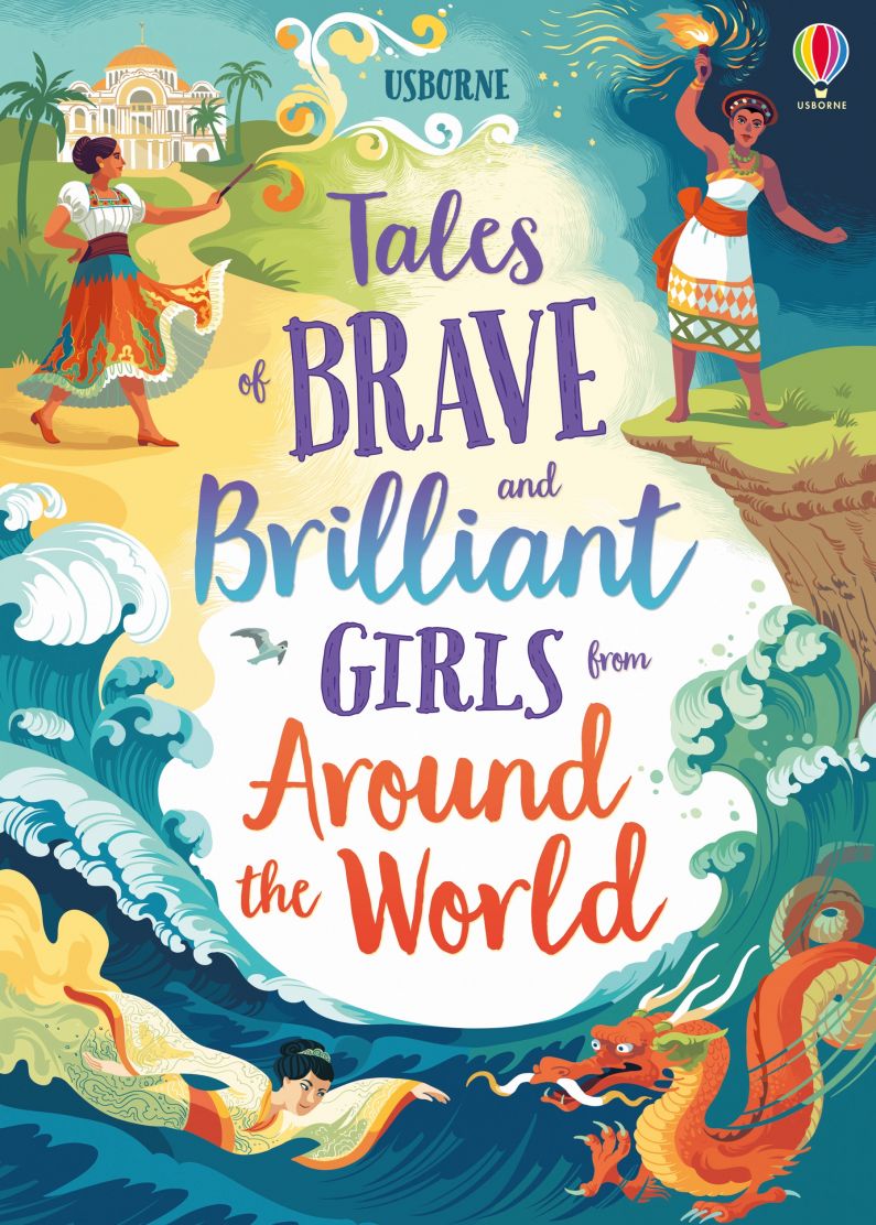 Tales Of Brave & Brilliant Girls From Around The World