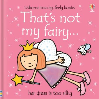 That's Not My Fairy Touchy Feely Book