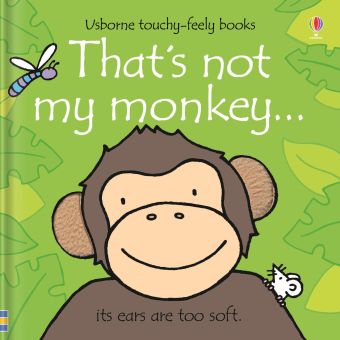 That's Not My Monkey Touchy Feely Book