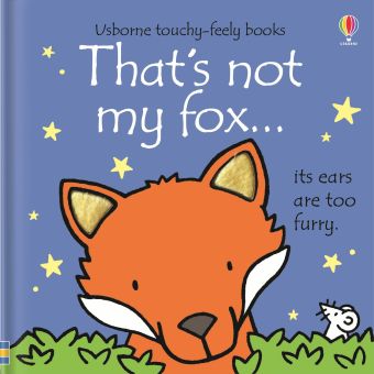 That's Not My Fox Touchy Feely Book