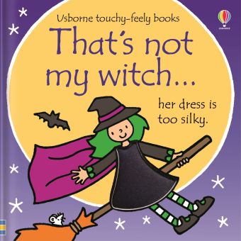 That's Not My Witch Touchy Feely Book