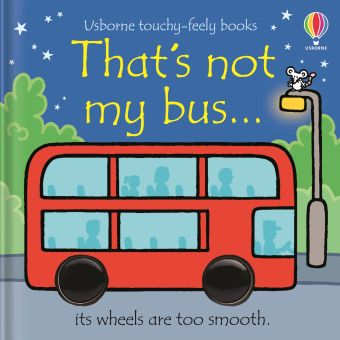 That's Not My Bus Touchy Feely Book