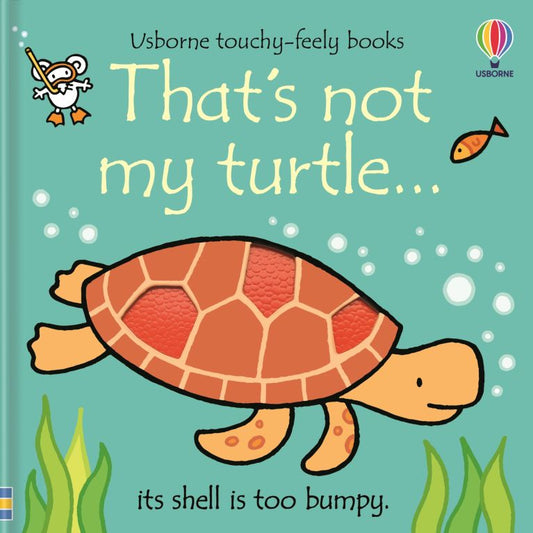 That's Not My Turtle Touchy Feely Book