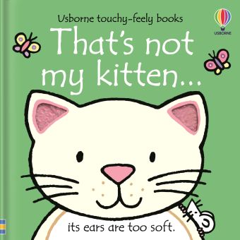 That's Not My Kitten Touchy Feely Book