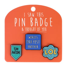 Pin Badge World's Okayest Brother