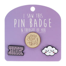 Pin Badge You Got This