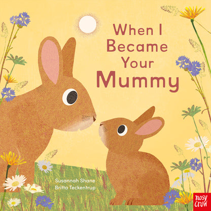 When I became your Mummy